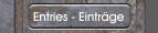 Entries - Einträge